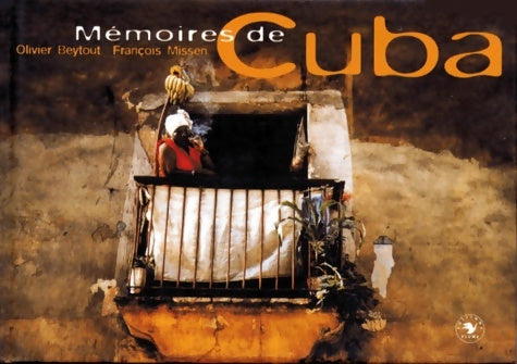 Livrenpoche : mémoires De Cuba - François Missen - Livre
