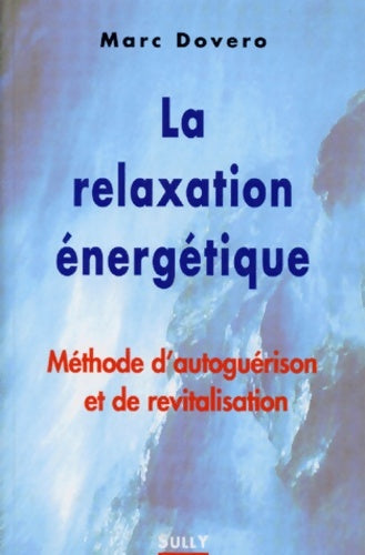 Livrenpoche : La relaxation énergétique - Collectif - Livre