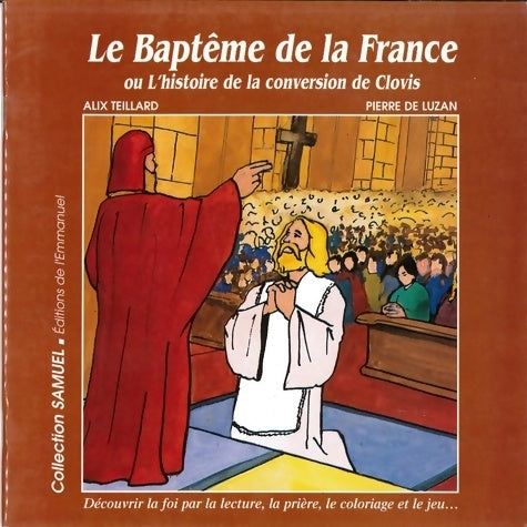Livrenpoche : Le baptême de la France - Alix Teillard - Livre