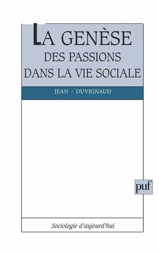 Livrenpoche : La Genèse des passions dans la vie sociale - Jean Duvignaud - Livre