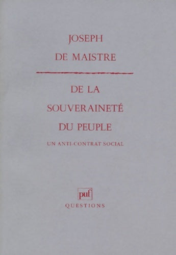 Livrenpoche : De la souveraineté du peuple Un anti-contrat social - Joseph De Maistre - Livre