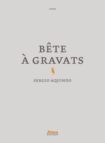 Livrenpoche : Bête à gravats - Sergio Aquindo - Livre