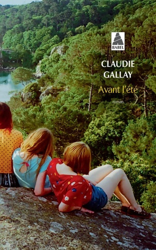 Livrenpoche : Avant l'été - Claudie Gallay - Livre