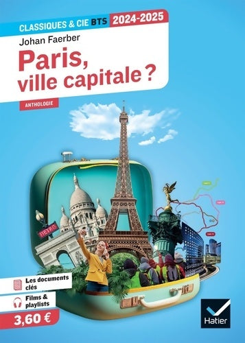Livrenpoche : Paris ville capitale ?  : Anthologie pour l'épreuve de culture générale et expression au BTS - Johan Faerber - Livre