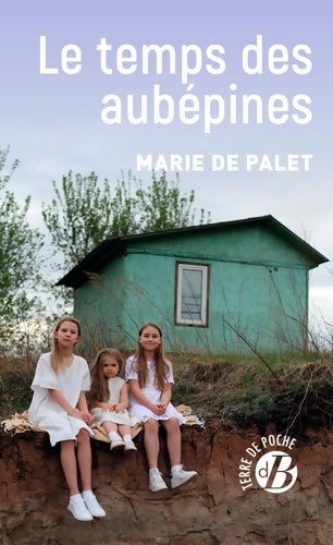 Livrenpoche : Le temps des aubépines - Marie De Palet - Livre