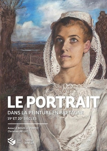 Livrenpoche : Le portrait dans la peinture en Bretagne - Roux-le Pimpec Anne Le - Livre