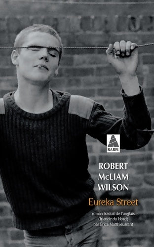 Livrenpoche : Eureka Street - Robert McLiam Wilson - Livre
