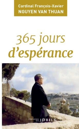 Livrenpoche : 365 jours dÂ´espérance - François-Xavier Nguyen van Thuan - Livre