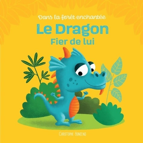 Livrenpoche : Le dragon fier de lui - Christophe Boncens - Livre