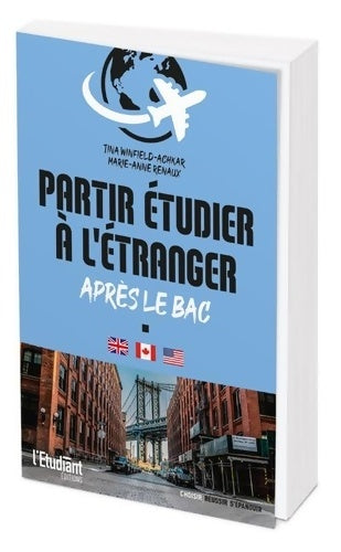 Livrenpoche : Partir étudier à l'étranger après le BAC - Tina Winfield Achkar - Livre