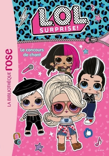 Livrenpoche : L. O. L. Surprise ! 03 - Le concours de chant - Mga Entertainment - Livre
