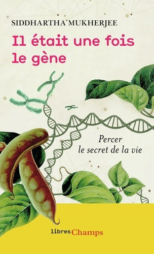 Livrenpoche : Il était une fois le gène : Percer le secret de la vie - Siddhartha Mukherjee - Livre