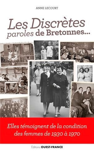 Livrenpoche : Les Discrètes : Paroles de Bretonnes - Anne Lecourt-Le Breton - Livre