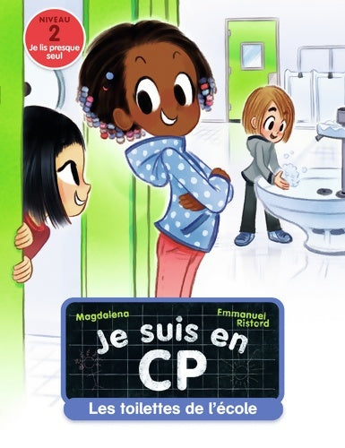 Livrenpoche : Je suis en CP - Niveau 2 - Les toilettes de l'école - Magdalena - Livre