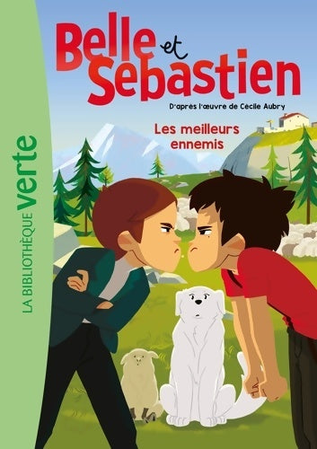 Livrenpoche : Belle et Sébastien 03 - Les meilleurs ennemis - Gaumont - Livre