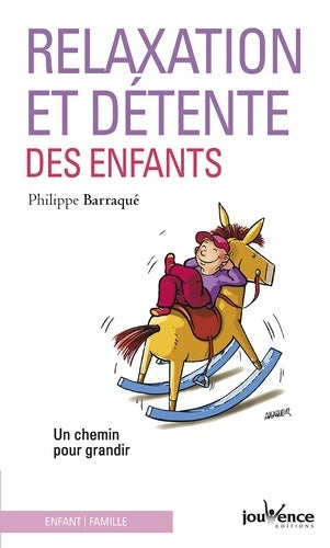 Livrenpoche : Relaxation et détente des enfants : Un chemin pour grandir - Philippe Barraqué - Livre