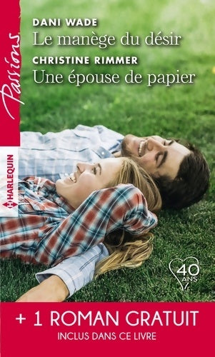 Livrenpoche : Le manège du désir - Une épouse de papier - La belle mystérieuse - Dani Wade - Livre