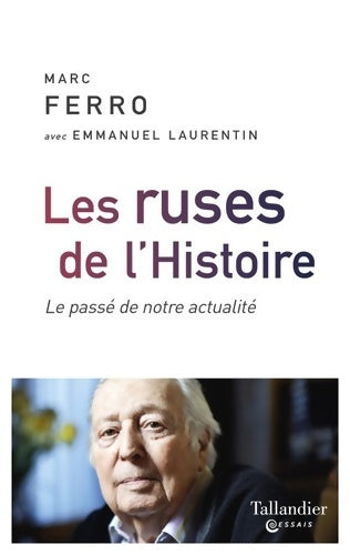 Livrenpoche : Les ruses de l?Histoire - Le passé de notre actualité - Marc Ferro - Livre