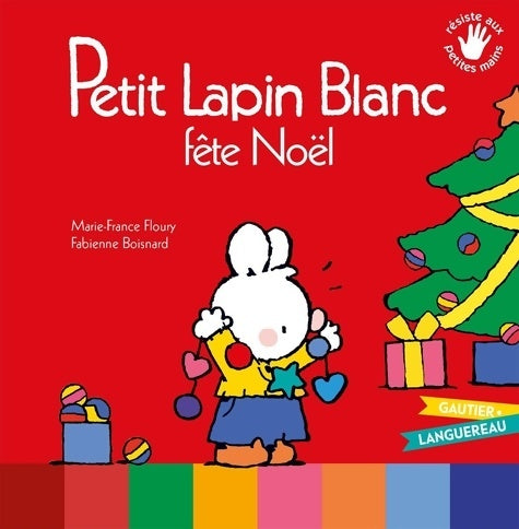 Livrenpoche : Petit lapin blanc fête noël - Marie-France Floury - Livre