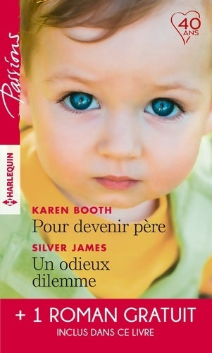 Livrenpoche : Pour devenir père - Un odieux dilemme - Un amant trop parfait - Karen Booth - Livre