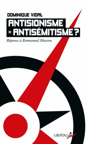 Livrenpoche : Antisionisme = antisémitisme ? : Réponse à Emmanuel Macron - Dominique Vidal - Livre