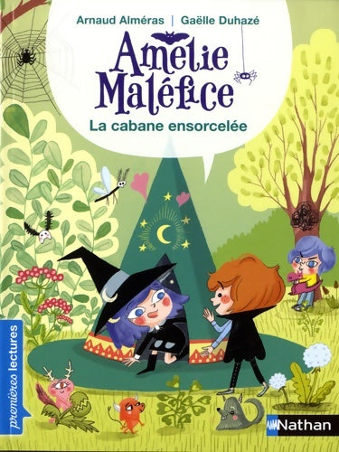 Livrenpoche : Amélie Maléfice - La Cabane ensorcelée - Lecture CP niveau 3 - Dès 6 ans - Arnaud Alméras - Livre