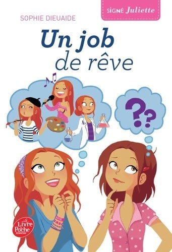 Livrenpoche : Signé Juliette Tome III : Un job de rêve - Sophie Dieuaide - Livre