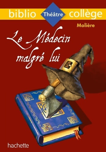 Livrenpoche : Bibliocollège - Le Médecin malgré lui Molière - Molière - Livre