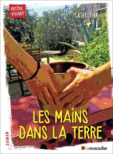Livrenpoche : LES MAINS DANS LA TERRE - YTAK CATHY - Livre
