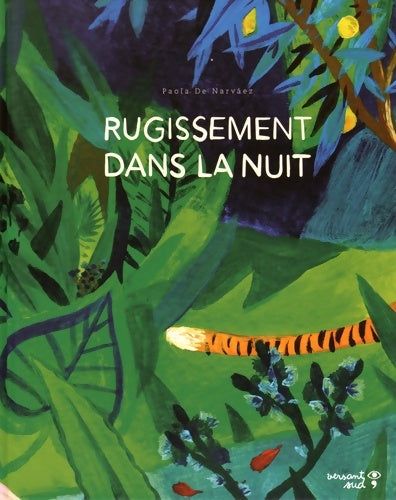 Livrenpoche : Rugissement dans la nuit - Paola De Narvaez - Livre