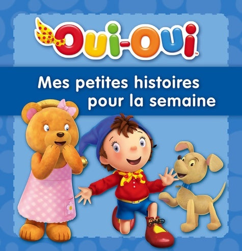 Livrenpoche : Oui-Oui / Mes petites histoires pour la semaine - Hachette Jeunesse - Livre