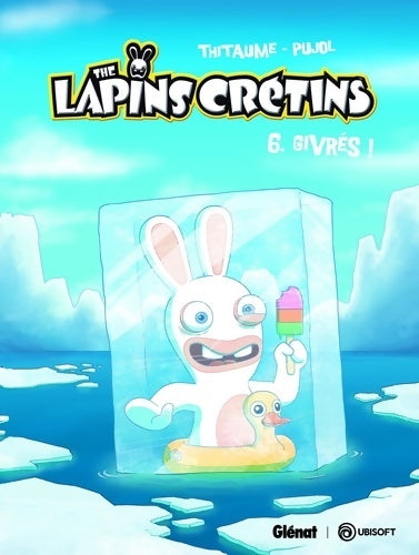 Livrenpoche : The Lapins Crétins Tome VI : Givrés - Thitaume - Livre