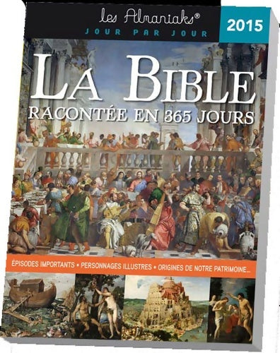 Livrenpoche : Almaniak La Bible en 365 jours 2015 - Delphine Gaston - Livre