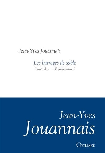 Livrenpoche : Les barrages de sable : Traité de castellologie littorale - Collection littéraire dirigée par Martine Saada - Jean-Yves Jouannais - Livre