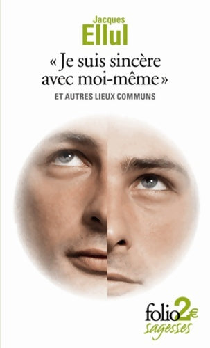 Livrenpoche : «Je suis sincère avec moi-même» et autres lieux communs - Jacques Ellul - Livre
