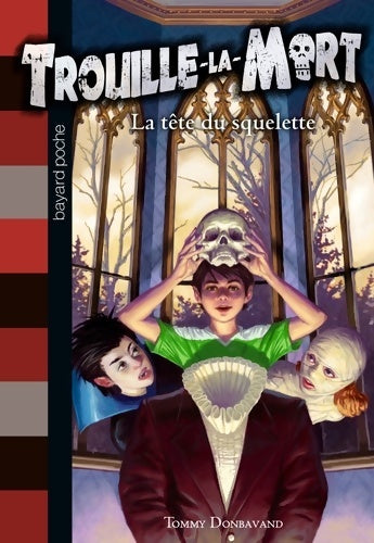 Livrenpoche : La tête du squelette - Tommy Donbavand - Livre
