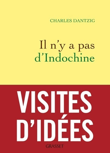 Livrenpoche : Il n'y a pas d'Indochine : Préface inédite - Charles Dantzig - Livre