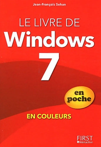 Livrenpoche : Le livre de Windows 7 En poche En couleurs - Jean-François Sehan - Livre