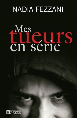 Livrenpoche : Mes tueurs en série - Collectif - Livre