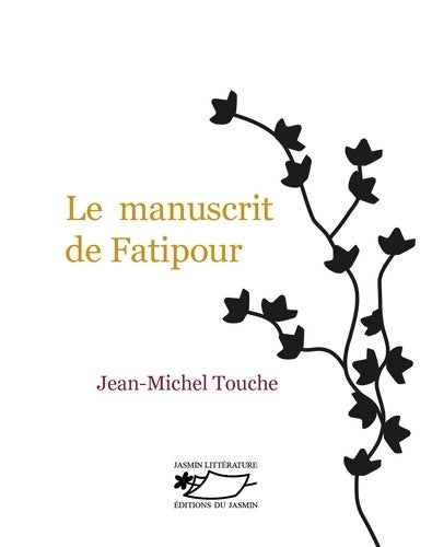 Livrenpoche : Le manuscrit de Fatipour - Jean-Michel Touche - Livre