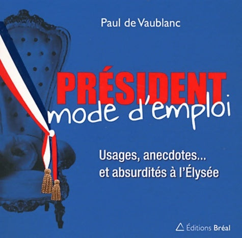 Livrenpoche : Président mode d'emploi - De Vaublanc - Livre