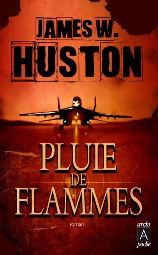Livrenpoche : Pluie de flammes - James-W Huston - Livre