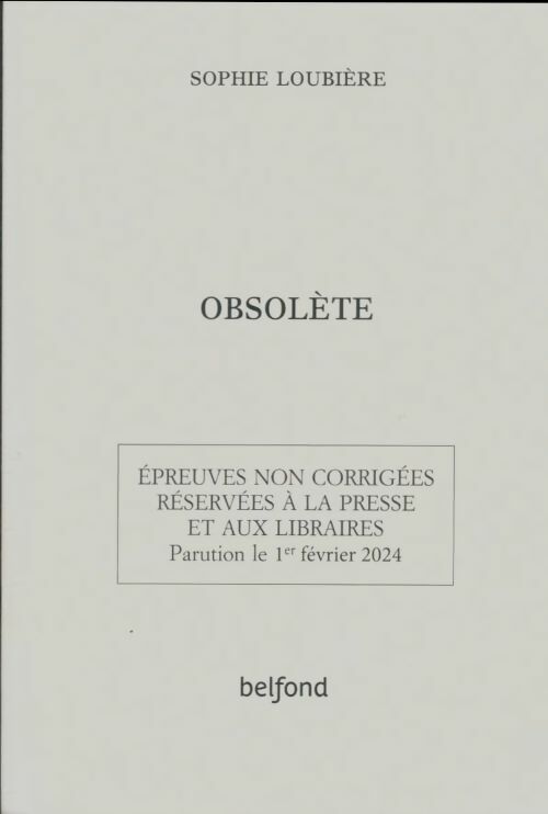 Obsolète  - Sophie Loubière -  Belfond GF - Livre