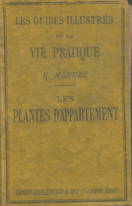 Livrenpoche : Les plantes d'appartement, de terrasses, de balcons et de serres. - R Manuel - Livre