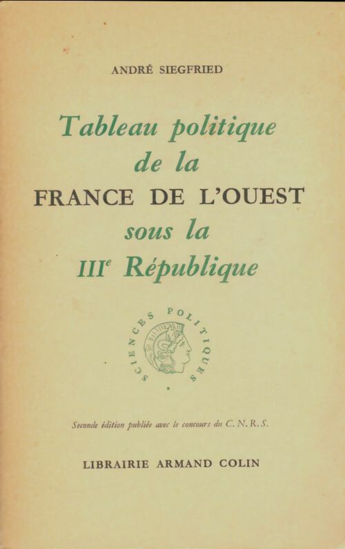 Tableau politique de la France de l'ouest sous la troisième république - André Siegfried -  Armand Colin GF - Livre