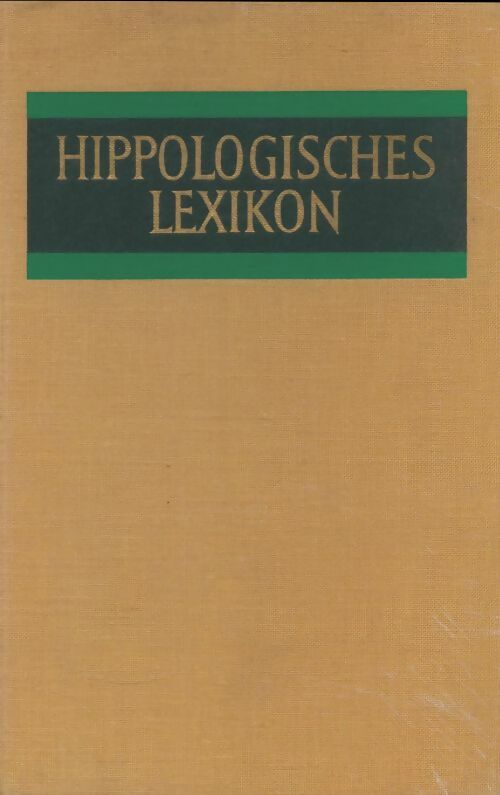Hippologisches lexikon - A.M Boden -  Wilhelm Limpert - Livre