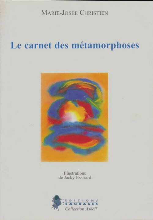 Livrenpoche : Le carnet des métamorphoses - Marie-Josée Christien - Livre