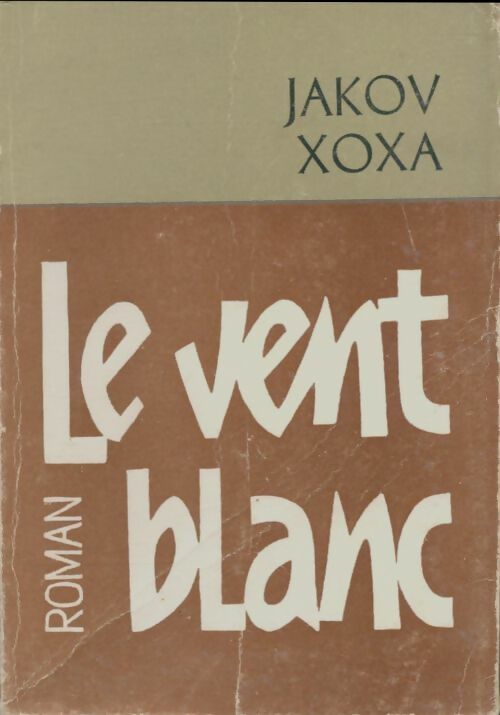 Livrenpoche : Le vent blanc - Jakov Xoxa - Livre