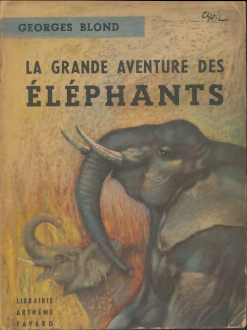 Livrenpoche : La grande aventure des éléphants - Georges Blond - Livre