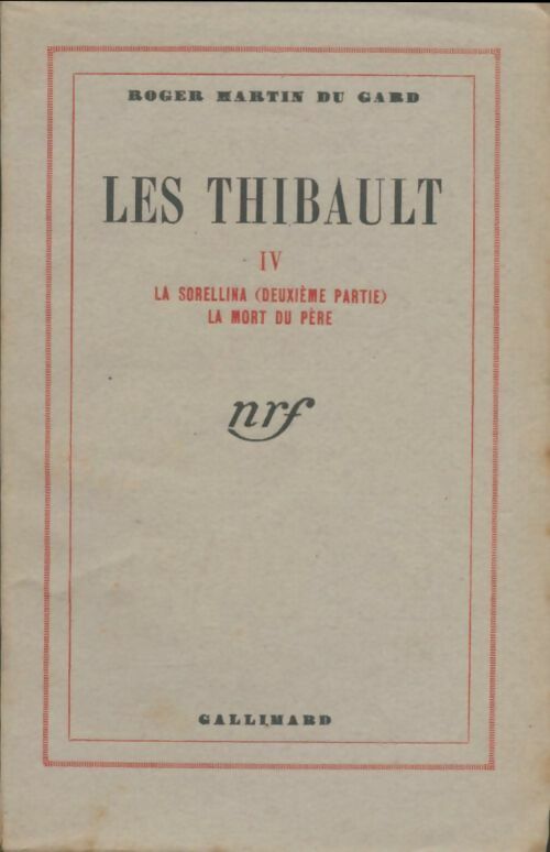 Livrenpoche : Les Thibault Tome IV : La Sorellina (deuxième partie) / La mort du père - Roger Martin du Gard - Livre